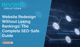 Website Redesign Without Losing Rankings: The Complete SEO-Safe Guide