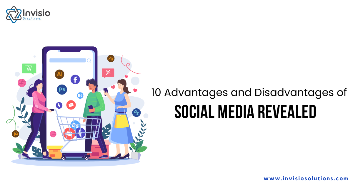 Social Media: Advantages and Disadvantages