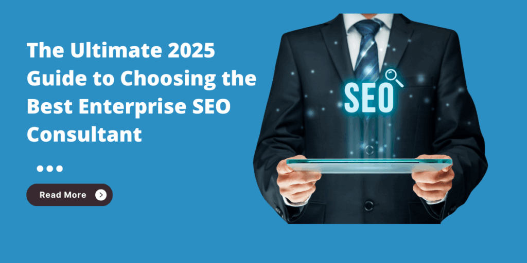 Best Enterprise Seo Consultant Guide 2025